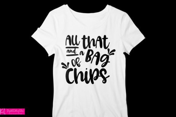 All That and a Bag of Chips Graphics for Crafts