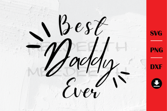 Best Daddy Ever Script Graphics and Illustrations Review
