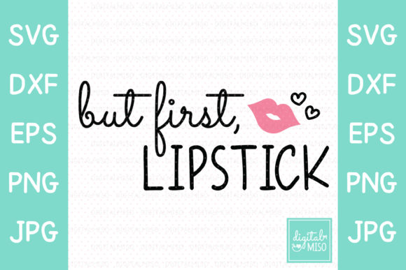 But First, Lipstick - Script Vector Graphics and Crafts Review