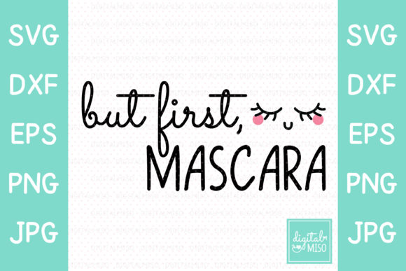 But First, Mascara Graphics for Crafts