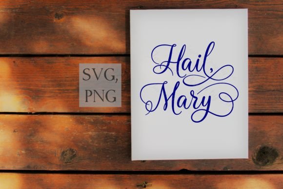 Hail Mary Design Graphics for Crafts